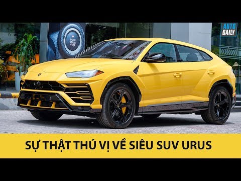 Siêu SUV Lamborghini Urus 23 tỷ và Những sự thật thú vị - Amazing Facts on Lamborghini Urus