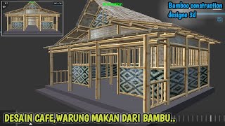 Contoh desain konstruksi bambu untuk cafe warung makan,animasi 3d