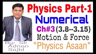 Physics Numerical Part 1/ ch 3 Exercise problem/ FSc First Year Physics Numerical/Physics Asaan