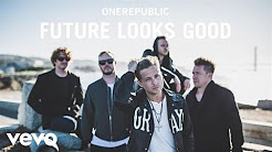 Video Mix - OneRepublic - Future Looks Good (Audio) - Playlist 