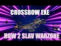 Crossbow exe + How to Slav Warzone exe