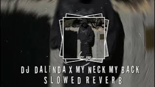 DJ DALINDA X MY NECK MY BACK BREAKFUNK Slowed reverb