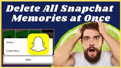 How to delete all your snapchat memories at once (2024)