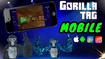 Gorilla Tag Mobile - How to Play Gorilla Tag on iOS Android