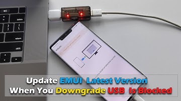 How to Update EMUI  Latest Version When You Downgrade USB Feature is Blocked