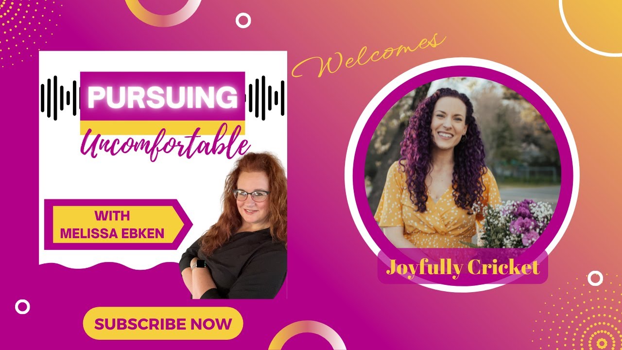 Pursuing Uncomfortable Podcast Episode 25  Pursuing Finding Your Voice with Joyfully Cricket