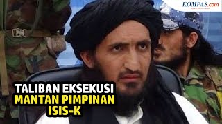 Taliban Umumkan Telah Eksekusi Eks Pemimpin ISIS-K Abu Omar