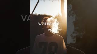 VAPE NATION (REMIX)