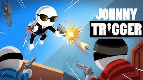 JOHNNY TRIGGER GAMEPLAY LEVEL 600