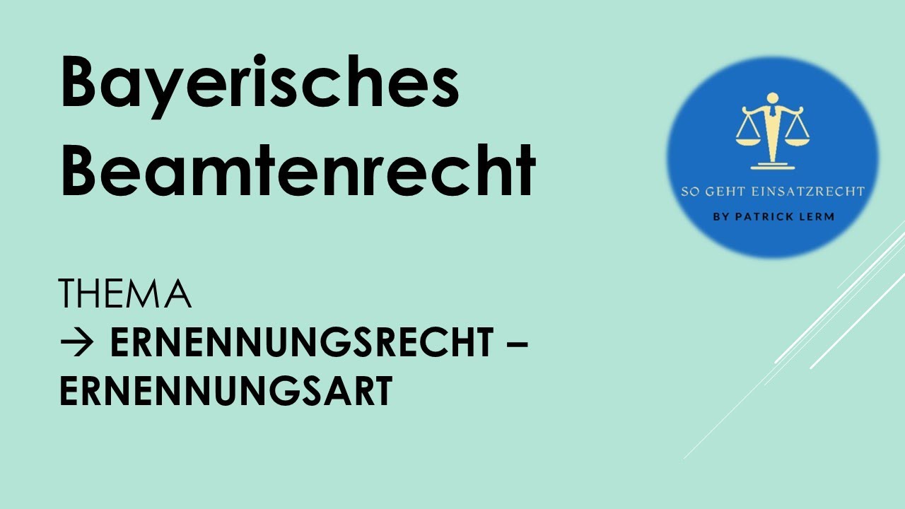So geht bayerisches Beamtenrecht! |► Ernennungsrecht -👉🏻 Fallbearbeitung [►ERNENNUNGSART]