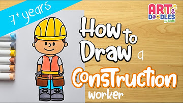 How to draw a CONSTRUCTION WORKER | Art and doodles for kids