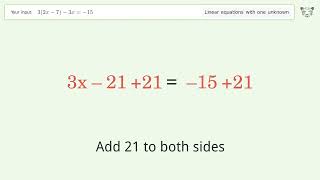 Solve 3(2x-7)-3x=-15: Linear Equation Video Solution | Tiger Algebra
