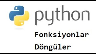 Python Fonksiyonlar ve Döngüler 5