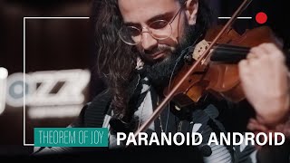 Theorem of Joy - Paranoid Android (Live at Jazz At Lincoln Center Shanghai)