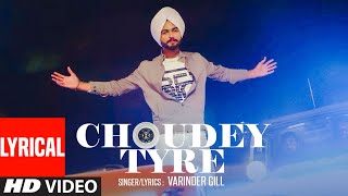 Choudey Tyre Song: Varinder Gill | Lyrical | Future Beats | New Punjabi Song 2022