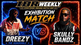 DREEZY THE HONORABLE VS SKULLY BANDZ (SPACES EXHIBITION MATCH)