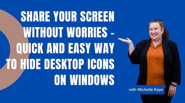 Share Your Screen without Worries – Quick and Easy Way to Hide Desktop Icons on Windows