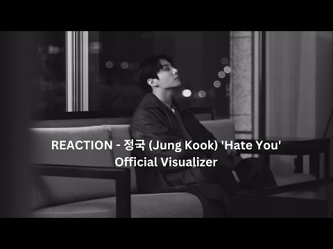 [THAI REACTION] 정국 (Jung Kook) 'Hate You' Official Visualizer | 'Hate You' @ iHeartRadio LIVE
