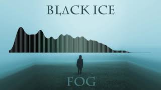 Blvck ICE - Fog