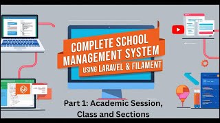 Academic Session, Class &amp; Sections | Laravel Filament School Management System – Complete Guide