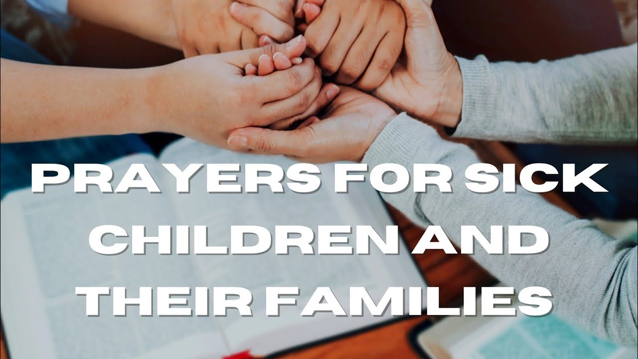 prayers-for-sick-children-and-parents-of-sick-children-youtube