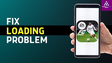How To Fix EA SPORTS FC MOBILE Loading Problem (Easy)