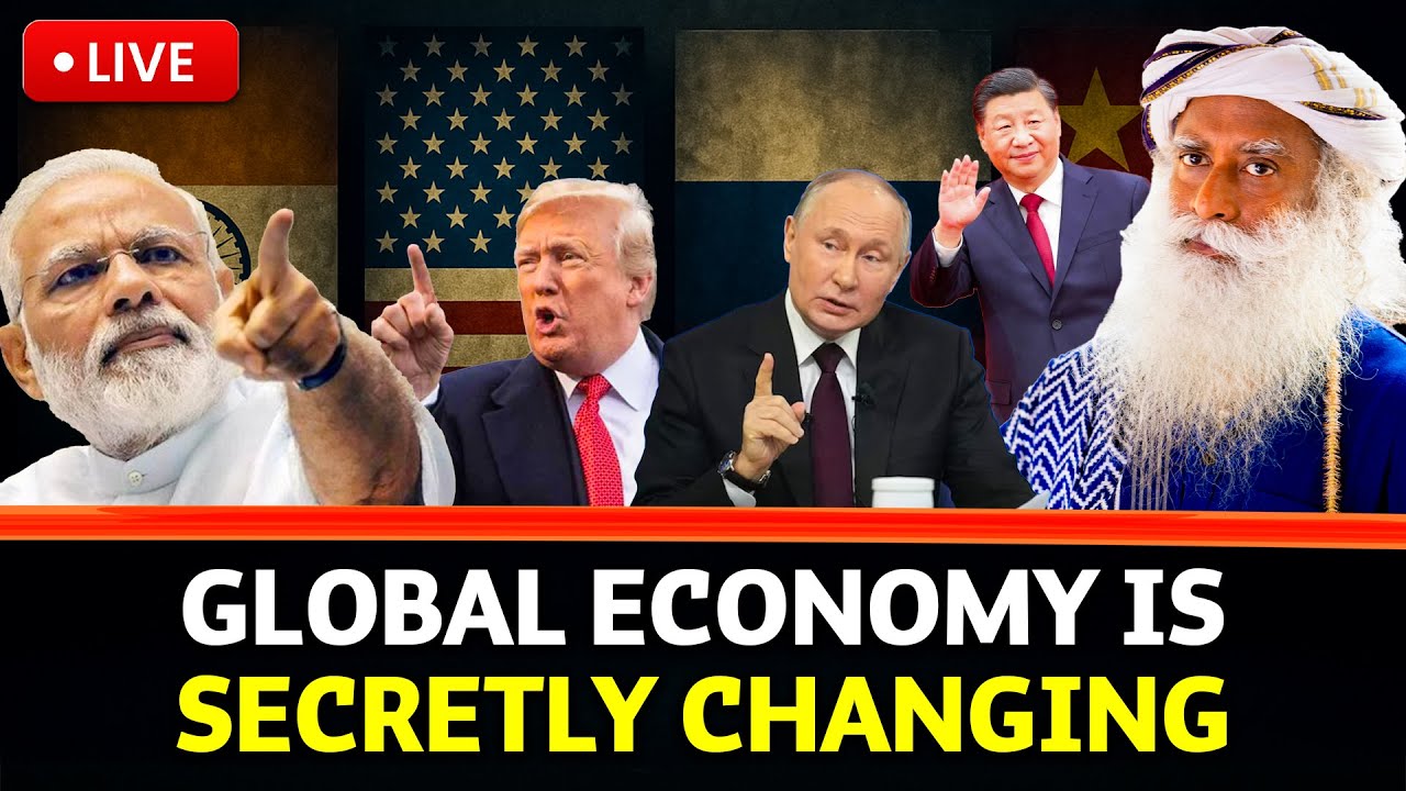 🔴LIVE | Why THE GLOBAL ECONOMY Is Secretly Changing | SADHGURU EXPLAINS | Modi | Trump | India USA 🔴LIVE | Why THE GLOBAL ECONOMY Is Secretly Changing | SADHGURU EXPLAINS | Modi | Trump | India USA