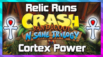Relic Runs - Cortex Power - Platinum Relic Guide - Crash 1 N.Sane Trilogy