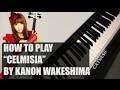 Kanon Wakeshima - Celmisia (Piano tutorial/Synthesia)