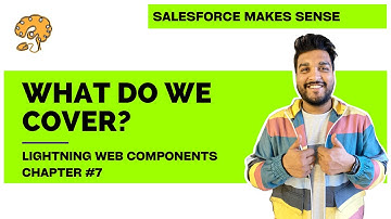 What do we cover in the masterclass? | Chapter 7 | Lightning Web Components