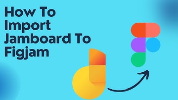 How To Import From Jamboard To Figjam