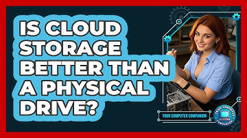 Is Cloud Storage Better Than A Physical Drive?