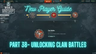 World of Warships - New Player Guide Series: Part 38 Unlocking Clan Battles