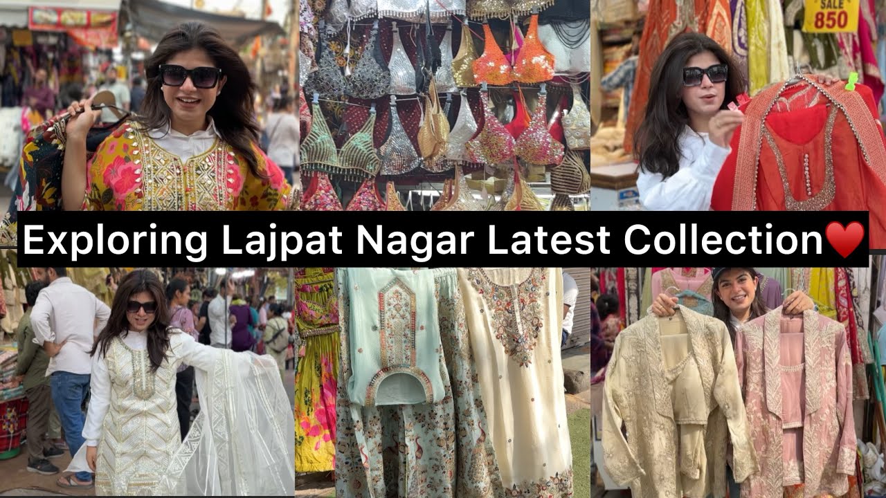 Exploring Lajpat Nagar Market Delhi♥️||Latest Wedding Collection In Lajpat Nagar||Street Shops Delhi