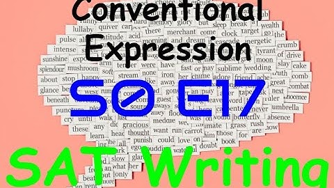SAT Writing & Language Review: Conventional Expression (S0, E17)