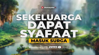 Sekeluarga dapat Syafaat Masuk Surga - Ustadz Dr. Muhammad Abduh Tuasikal, M.Sc