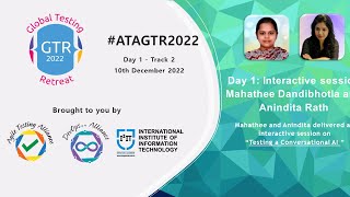 #ATAGTR2022: "Testing a Conversational AI" by Mahathee Dandibhotla and Anindita Rath