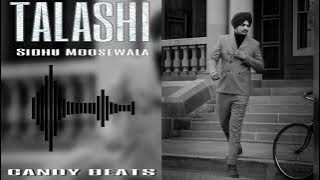 TALASHI : Sidhu Moose Wala | Tribute | Candy Beats