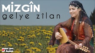 Mizgîn - Gelye Zîlan (2021 © Aydın Müzik) Resimi