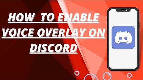 How to enable voice overlay on discord