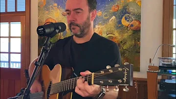 Dave Matthews ~ “Father and Son” 2020-12-05