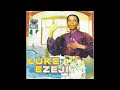 Bro luke ezeji  his voice of the kingdom complete album