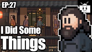 I Did Some Things - Let's Make: NINJA JIM (Ep 27)