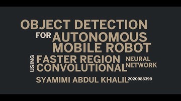 CSP600: Object Detection for Autonomous Mobile Robot Using Faster R-CNN | Proposal Presentation