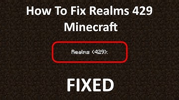 How To Fix Realms 429 Minecraft