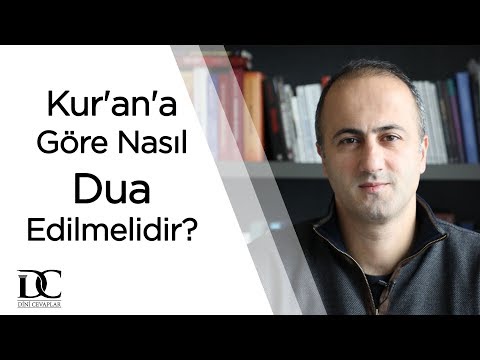 Kur'an'a göre nasıl dua edilmelidir? | Doç. Dr. Emre Dorman