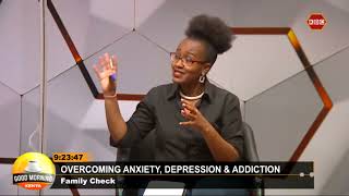 #GoodMorningKenya | Overcoming Anxiety, Depression & Addiction