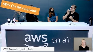 AWS re:Invent 2021: AWS On Air ft. Accessibility & Tech  | AWS Events