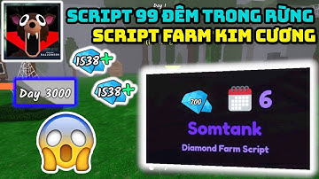 Cách Hack Roblox VNG - Hack 99 Đêm Trong Rừng Auto Farm Kim Cương - Script 99 Nights In The Forest