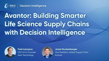Avantor: Building Smarter Life Science Supply Chains with Decision Intelligence